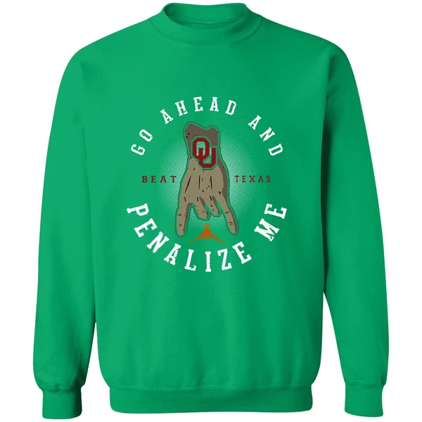 Beat Texas Go Ahead And Penalize Me Sweatshirt - Image 2