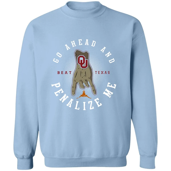 Beat Texas Go Ahead And Penalize Me Sweatshirt - Image 3