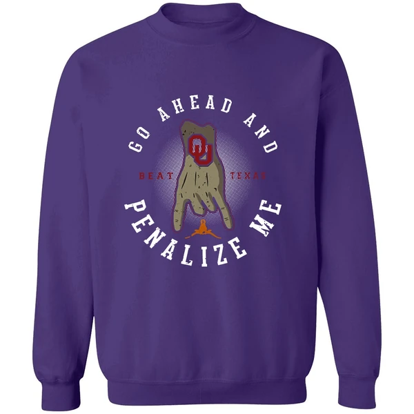 Beat Texas Go Ahead And Penalize Me Sweatshirt - Image 6