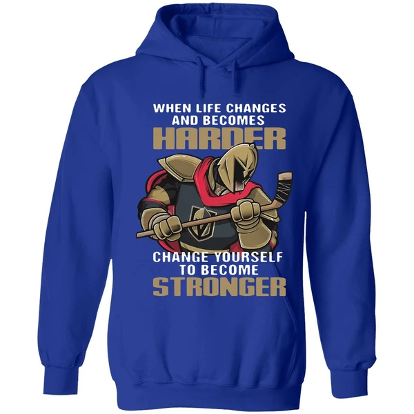 Becomes Harder Change Yourself Stronger Hoodie