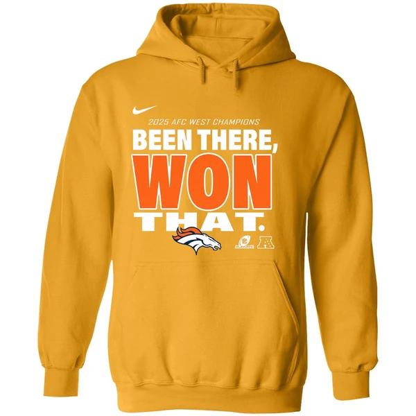 Been There Won That Denver Broncos 2025 Afc West Division Champions Hoodie