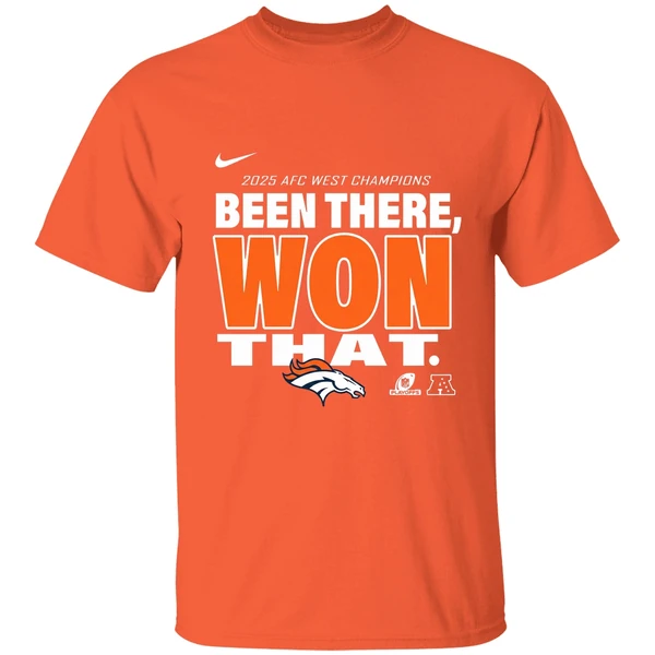Been There Won That Denver Broncos 2025 Afc West Division Champions Shirt - Image 6