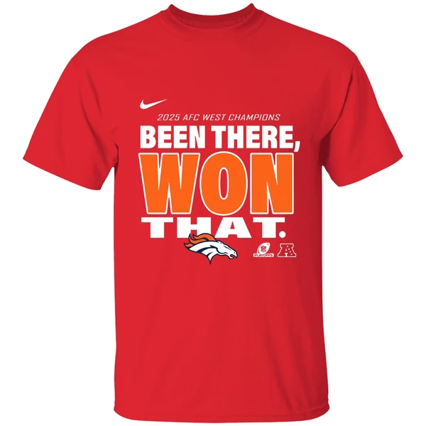 Been There Won That Denver Broncos 2025 Afc West Division Champions Shirt - Image 7