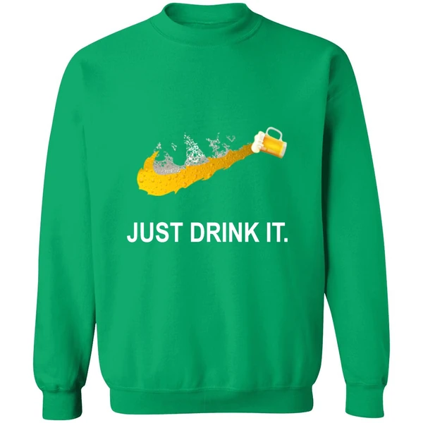 Beer Just Drink It Sweatshirt - Image 2