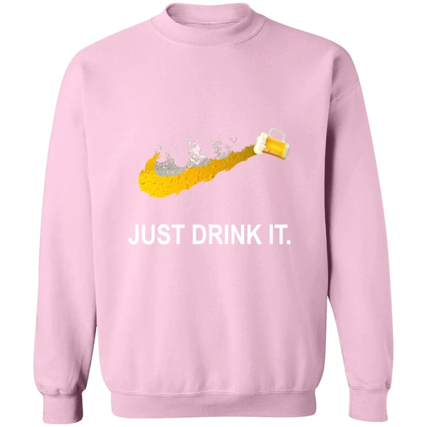 Beer Just Drink It Sweatshirt - Image 4