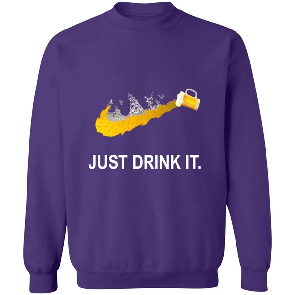 Beer Just Drink It Sweatshirt - Image 6