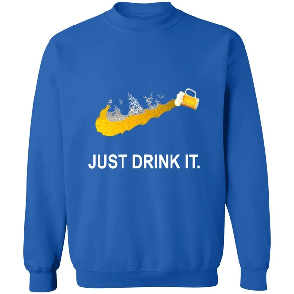 Beer Just Drink It Sweatshirt - Image 8