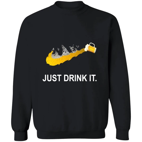 Beer Just Drink It Sweatshirt - Image 9
