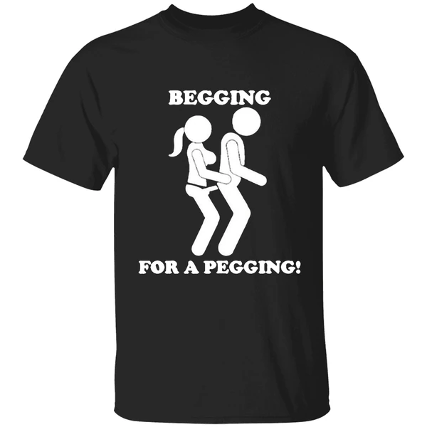 Begging For A Pegging Art Shirt