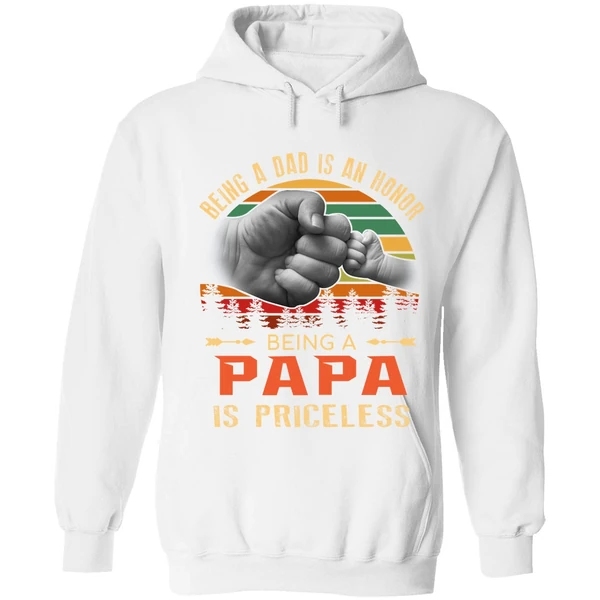 Being A Dad Is An Honor Being A Papa Is Priceless Hoodie - Image 6