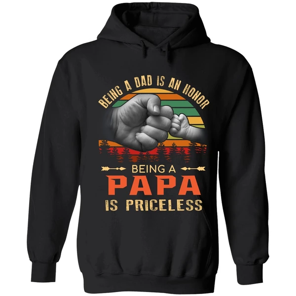 Being A Dad Is An Honor Being A Papa Is Priceless Hoodie - Image 8