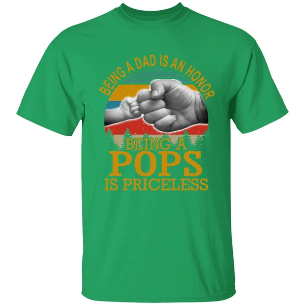 Being A Dad Is An Honor Being A Pops Is Priceless Shirt