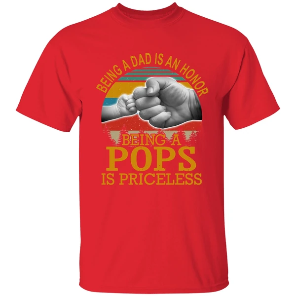Being A Dad Is An Honor Being A Pops Is Priceless Shirt - Image 6