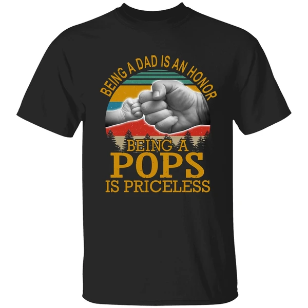 Being A Dad Is An Honor Being A Pops Is Priceless Shirt - Image 9