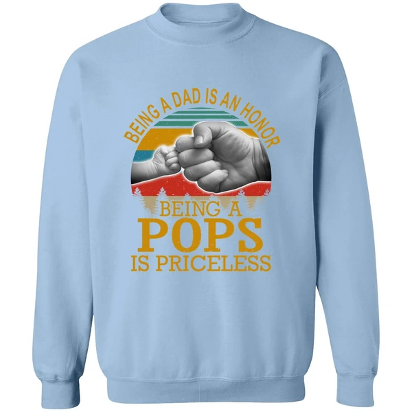 Being A Dad Is An Honor Being A Pops Is Priceless Sweatshirt - Image 3