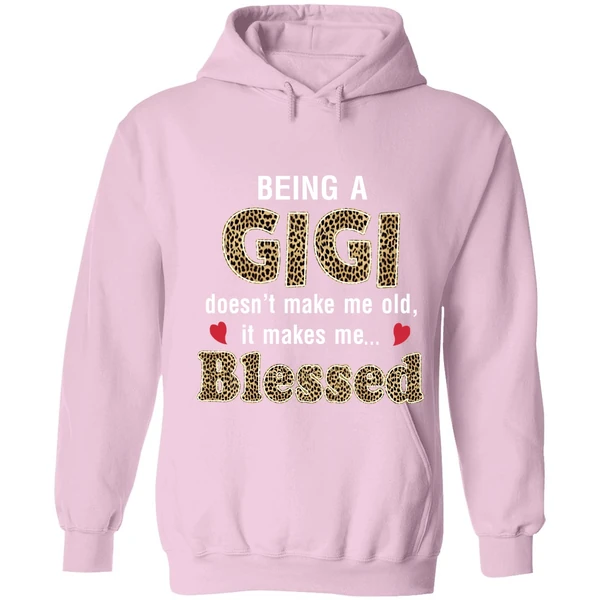 Being A Gigi Doesn't Make Me Old It Make Me Blessed Hoodie - Image 4