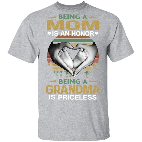 Being A Mom Is An Honor Being A Grandma Is Priceless Shirt - Image 8