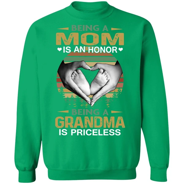 Being A Mom Is An Honor Being A Grandma Is Priceless Sweatshirt - Image 2
