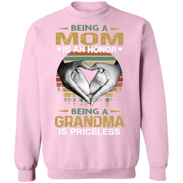 Being A Mom Is An Honor Being A Grandma Is Priceless Sweatshirt - Image 4