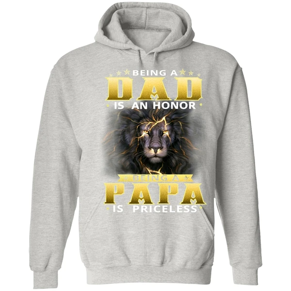 Being Dad Is An Honor Being Papa Is Priceless Hoodie - Image 7