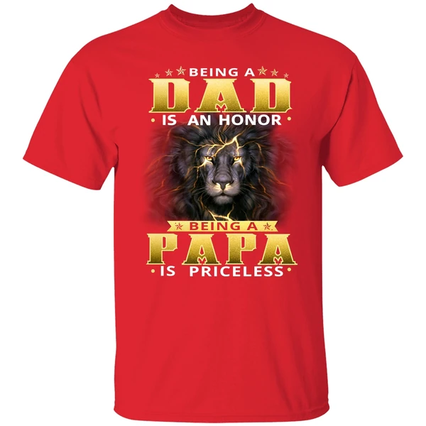 Being Dad Is An Honor Being Papa Is Priceless Shirt - Image 6