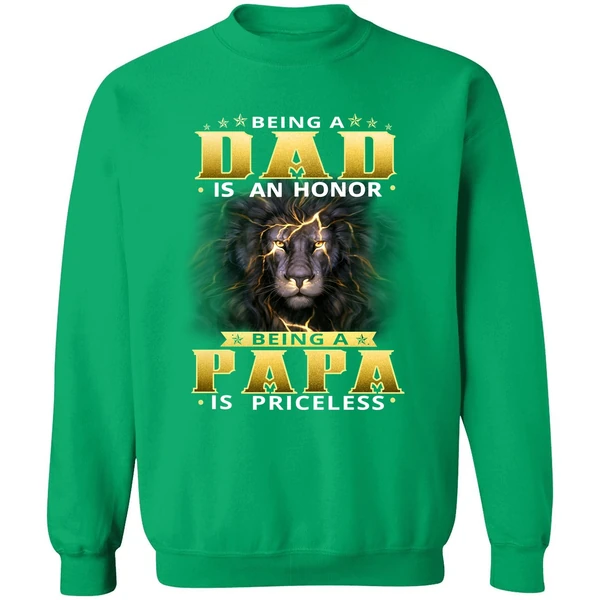 Being Dad Is An Honor Being Papa Is Priceless Sweatshirt - Image 2
