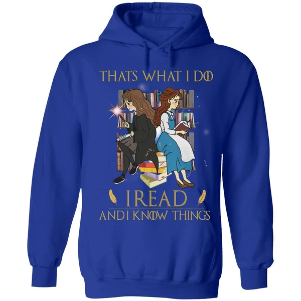 Belle And Hermione Thats What I Do I Read And I Know Things Hoodie