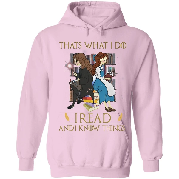Belle And Hermione Thats What I Do I Read And I Know Things Hoodie - Image 4