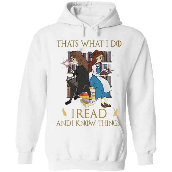 Belle And Hermione Thats What I Do I Read And I Know Things Hoodie - Image 6