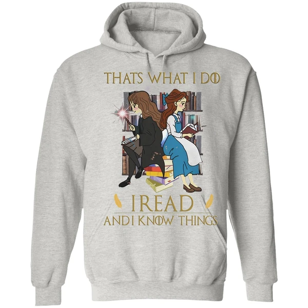 Belle And Hermione Thats What I Do I Read And I Know Things Hoodie - Image 7