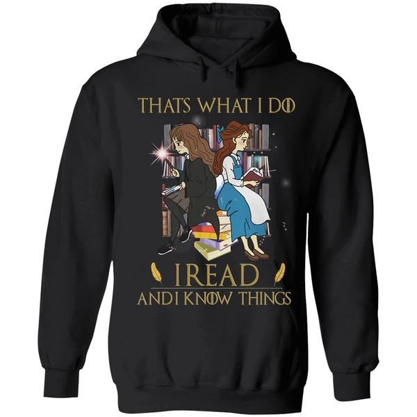 Belle And Hermione Thats What I Do I Read And I Know Things Hoodie - Image 8