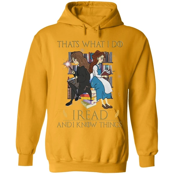 Belle And Hermione Thats What I Do I Read And I Know Things Hoodie - Image 9