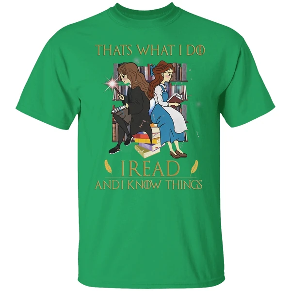 Belle And Hermione Thats What I Do I Read And I Know Things Shirt