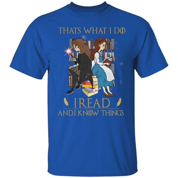 Belle And Hermione Thats What I Do I Read And I Know Things Shirt - Image 7