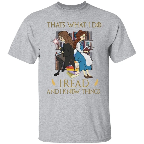 Belle And Hermione Thats What I Do I Read And I Know Things Shirt - Image 8