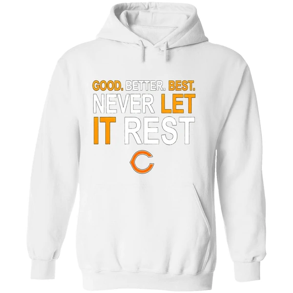 Ben Johnson Good Better Best Never Let It Rest Chicago Bears Hoodie - Image 8