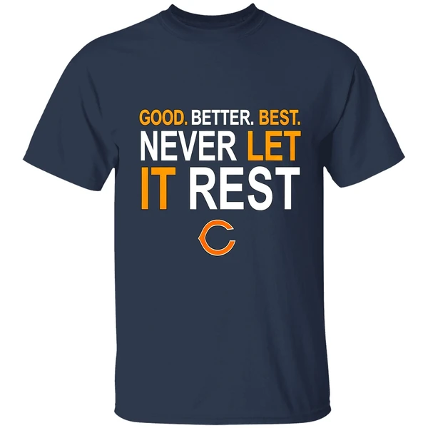 Ben Johnson Good Better Best Never Let It Rest Chicago Bears Shirt - Image 4