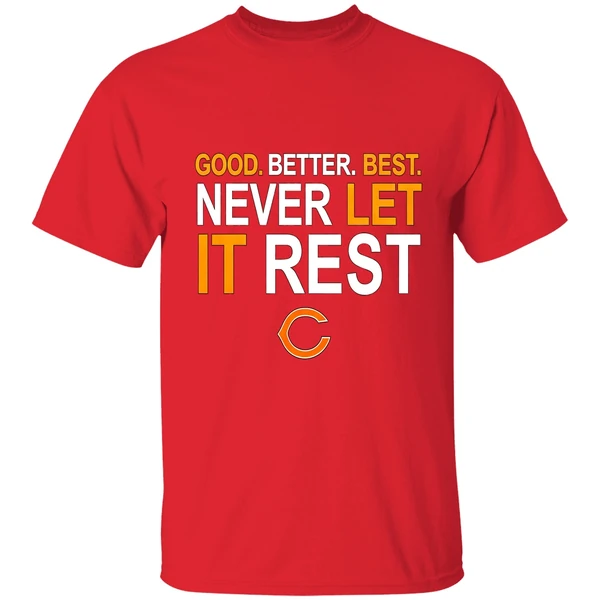 Ben Johnson Good Better Best Never Let It Rest Chicago Bears Shirt - Image 6