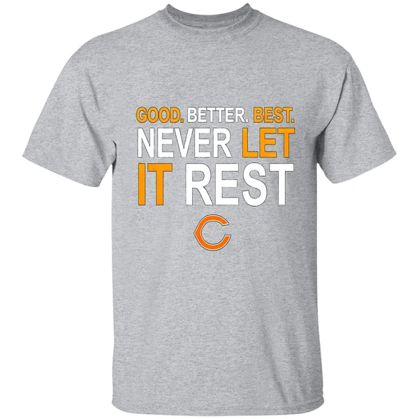 Ben Johnson Good Better Best Never Let It Rest Chicago Bears Shirt