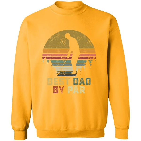 Best Dad By Par Daddy Fathers Day Golf Sweatshirt