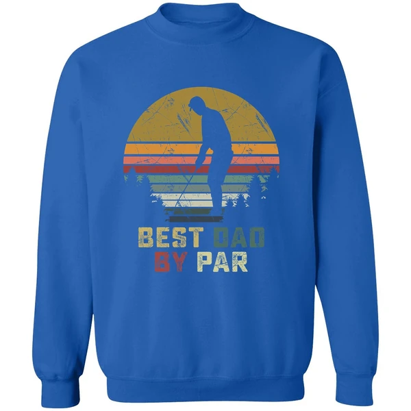 Best Dad By Par Daddy Fathers Day Golf Sweatshirt - Image 8