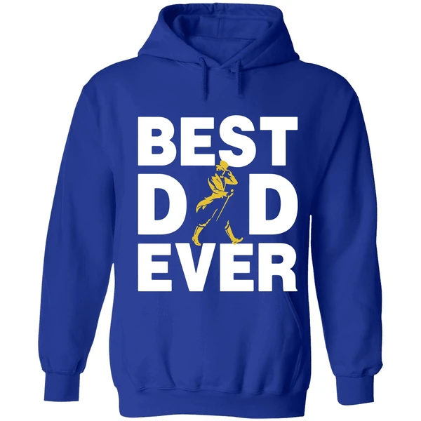 Best Dad Ever Johnnie Walker Hoodie