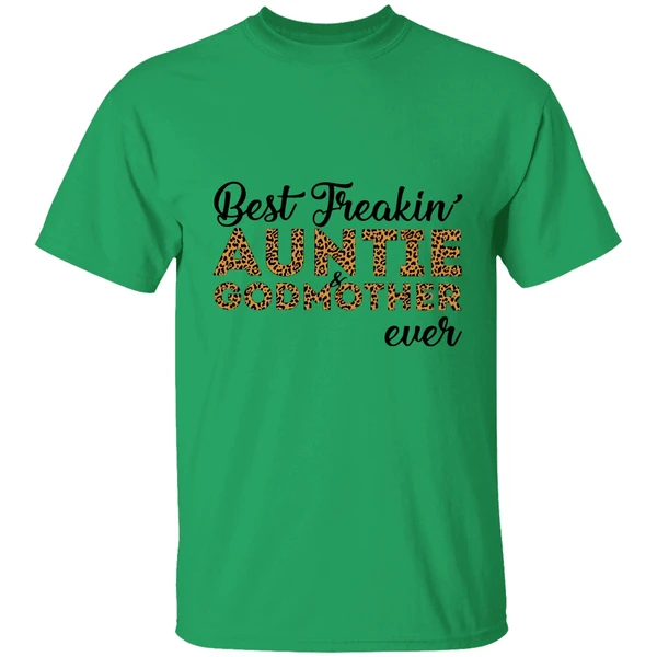 Best Freakin' Auntie And Godmother Ever Shirt