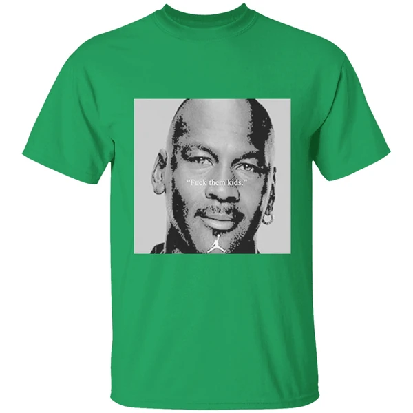 Best Michael Jordan Fuck Them Kids Shirt - Image 2