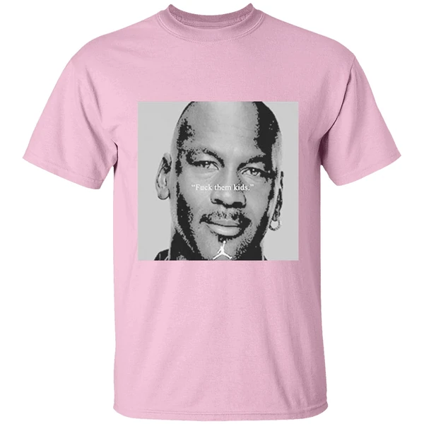 Best Michael Jordan Fuck Them Kids Shirt - Image 3