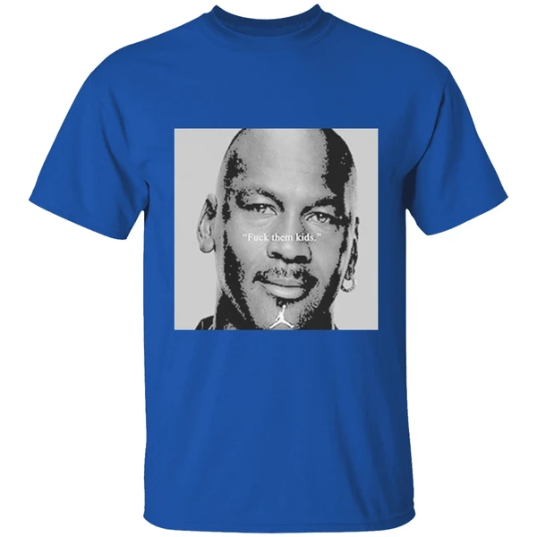 Best Michael Jordan Fuck Them Kids Shirt - Image 8