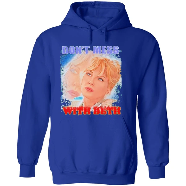 Beth Dont Mess With Beth Hoodie - Image 7