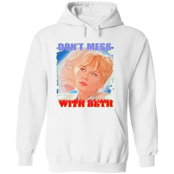 Beth Dont Mess With Beth Hoodie - Image 8