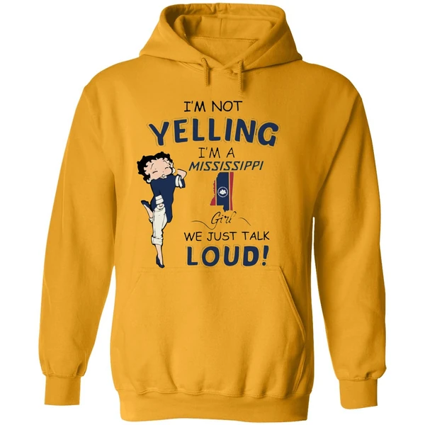 Betty Boop Im Not Yelling Im A Map Mississippi Flag Girl We Just Talk Loud Hoodie