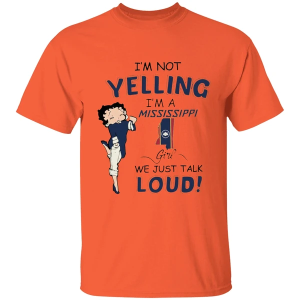 betty-boop-im-not-yelling-im-a-map-mississippi-flag-girl-we-just-talk-loud-shirt-orange